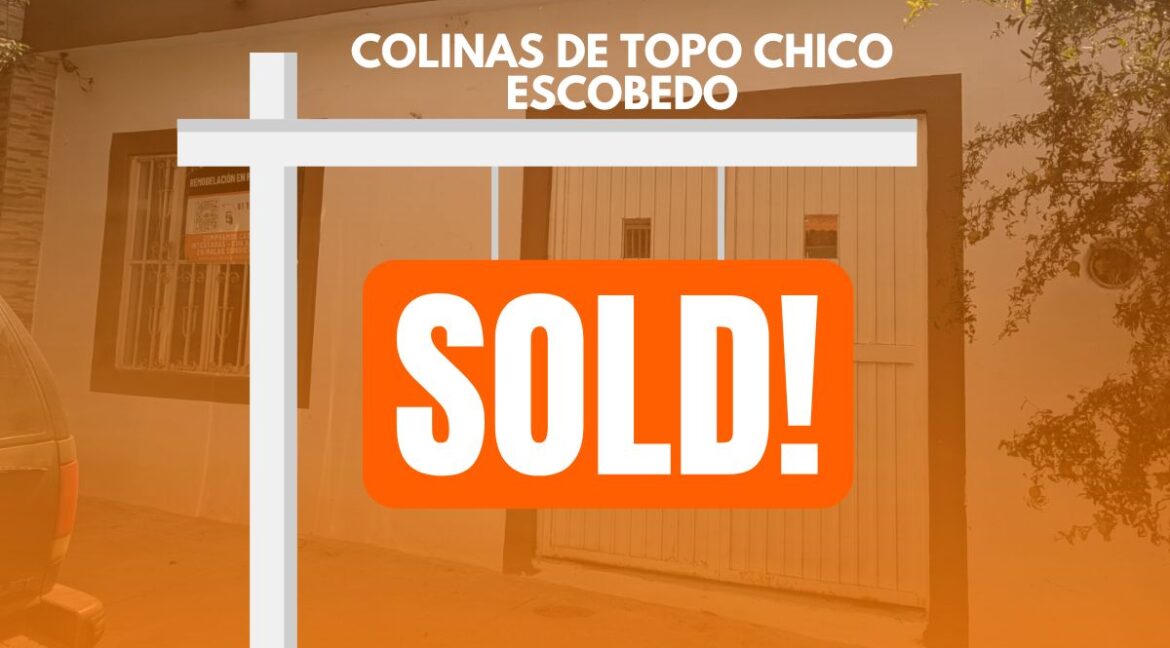 CASA VENDIDA ASESORES Y CASAS BIENES RAICES MONTERREY